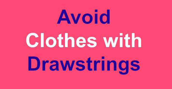 avoid-clothes-with-drawstrings